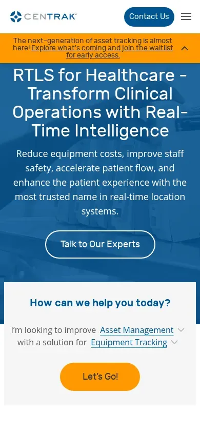 CenTrak on a phone: the RTLS for Healthcare headline, a Talk to Our Experts button, and the "How can we help you today?" selector with a Let's Go! button.