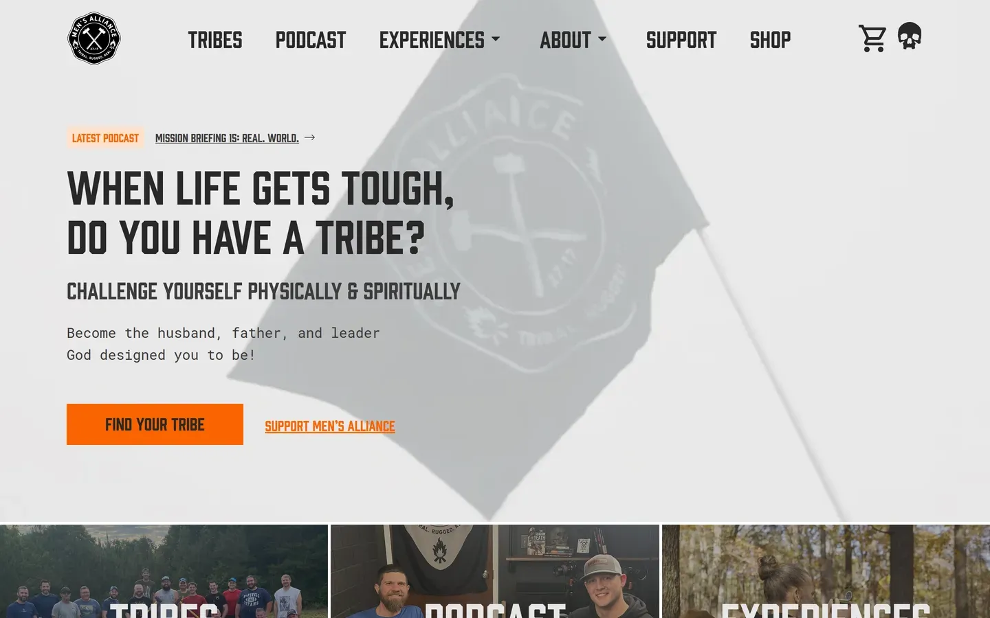 Men's Alliance home page: the menu for tribes, podcast, and experiences above "When life gets tough, do you have a tribe?", a Find Your Tribe button, and a Men's Alliance flag, with photo tiles for tribes, the podcast, and experiences below.